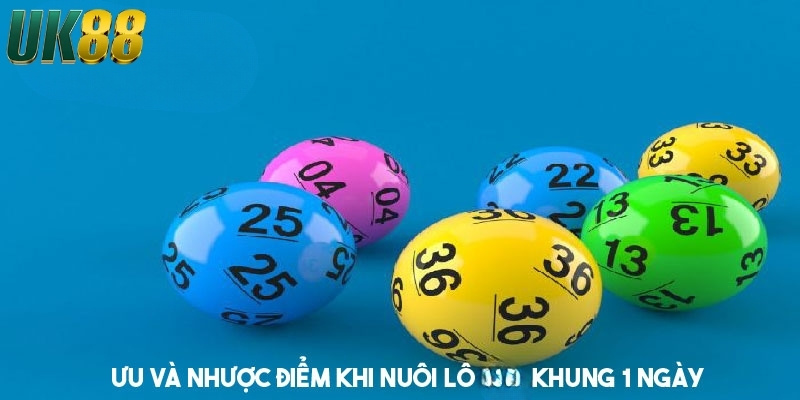 Ưu và nhược điểm cách nuôi lô khung 1 ngày